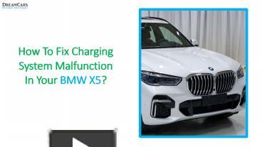 How To Fix Charging System Malfunction In Your BMW X5 presentation ...