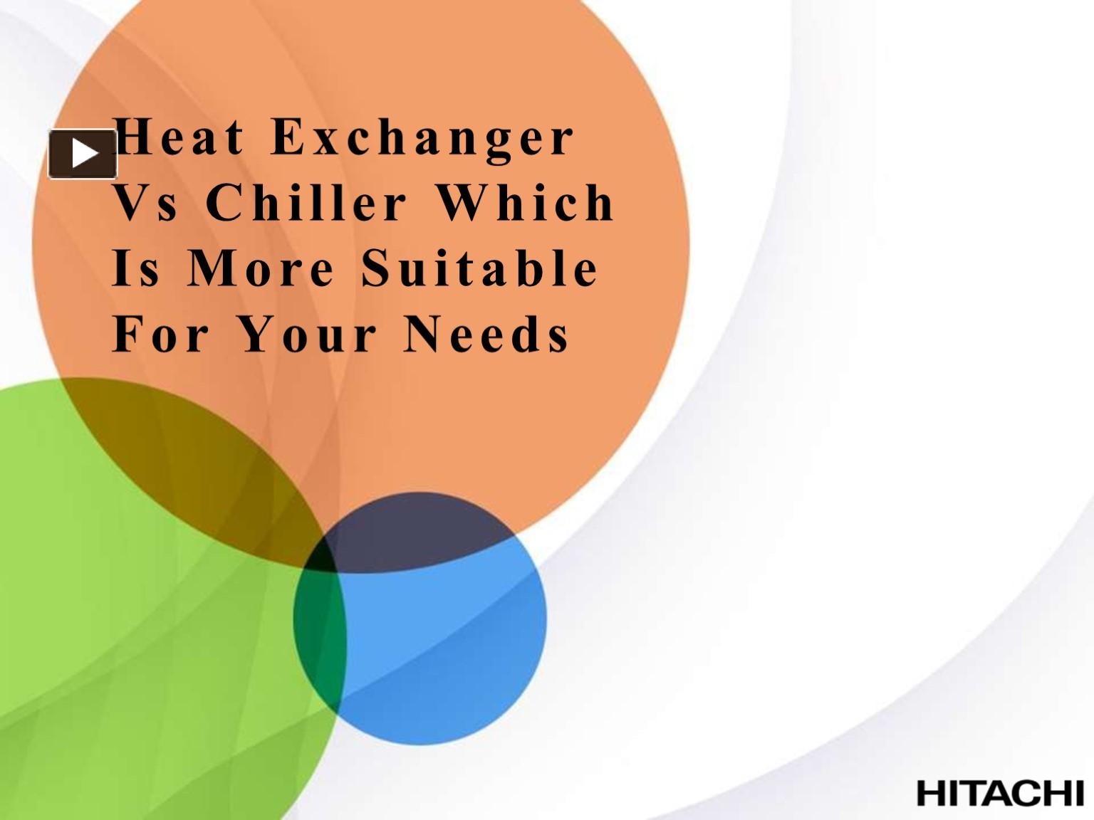 PPT Heat Exchanger Vs Chiller Which Is More Suitable For Your Needs
