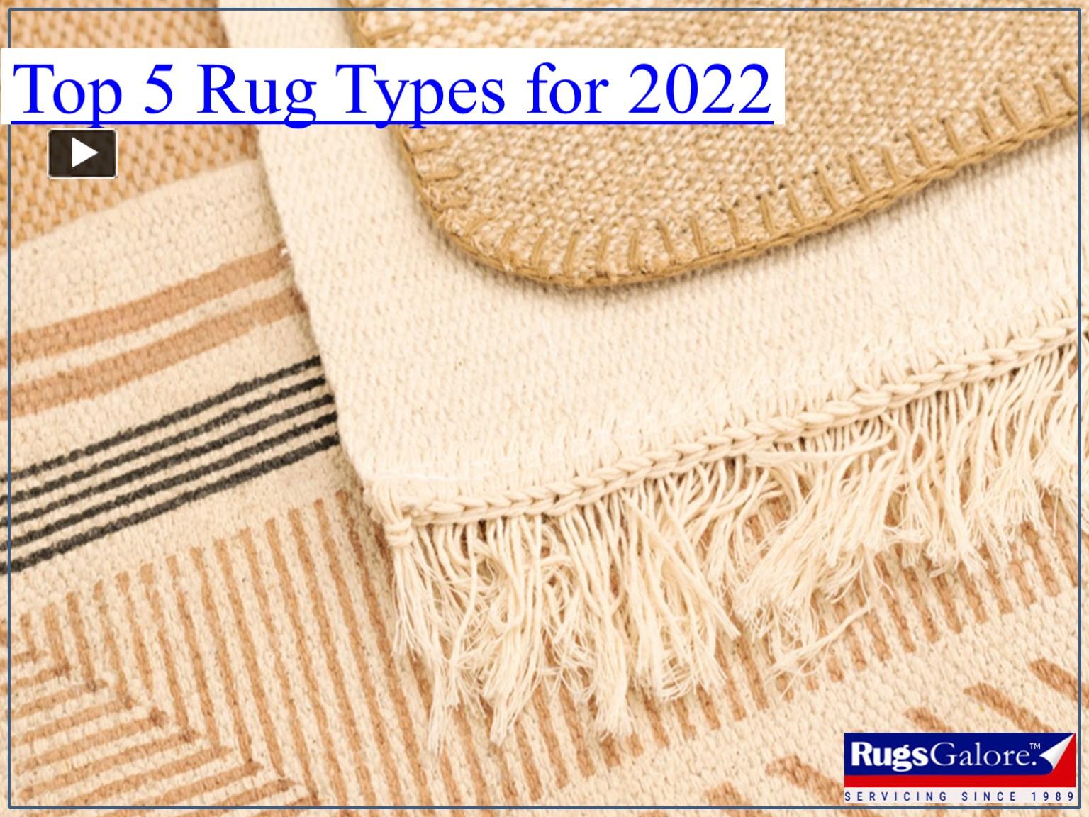 PPT Top 5 Rug Types for 2022 PowerPoint presentation free to