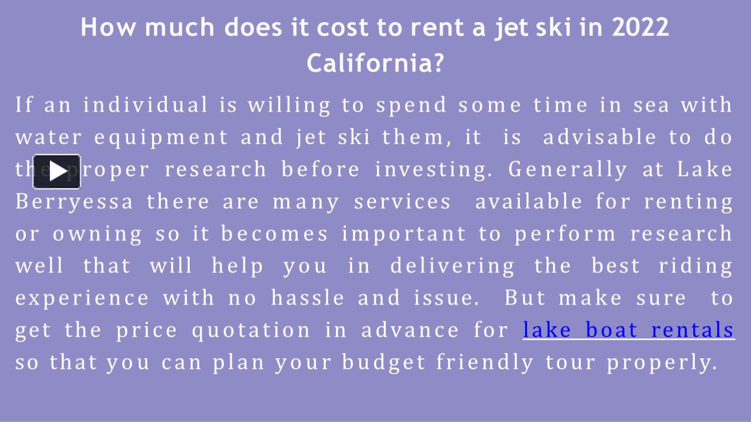 PPT How much does it cost to rent a jet ski in 2022 California