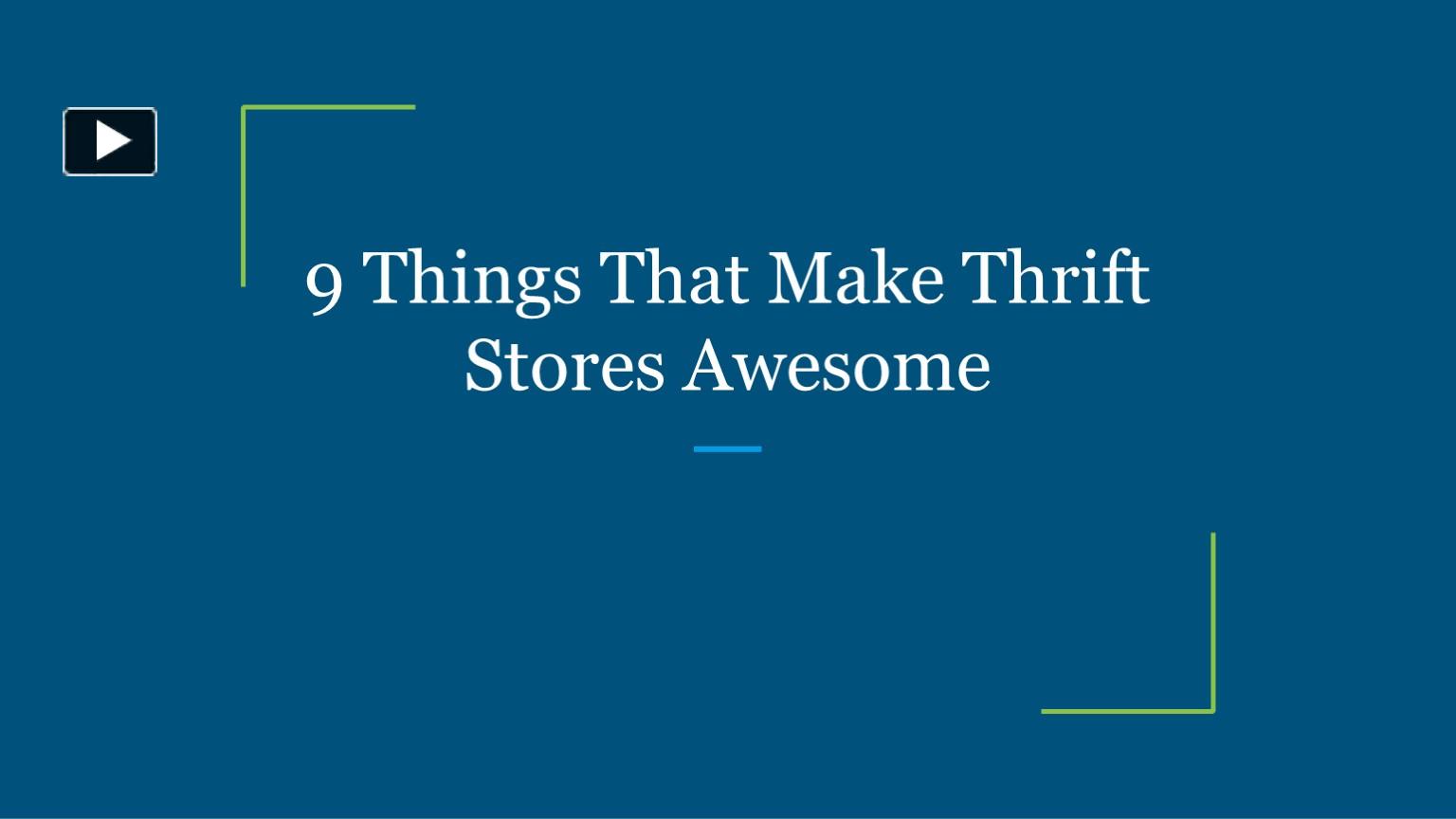 ppt-9-things-that-make-thrift-stores-awesome-powerpoint-presentation