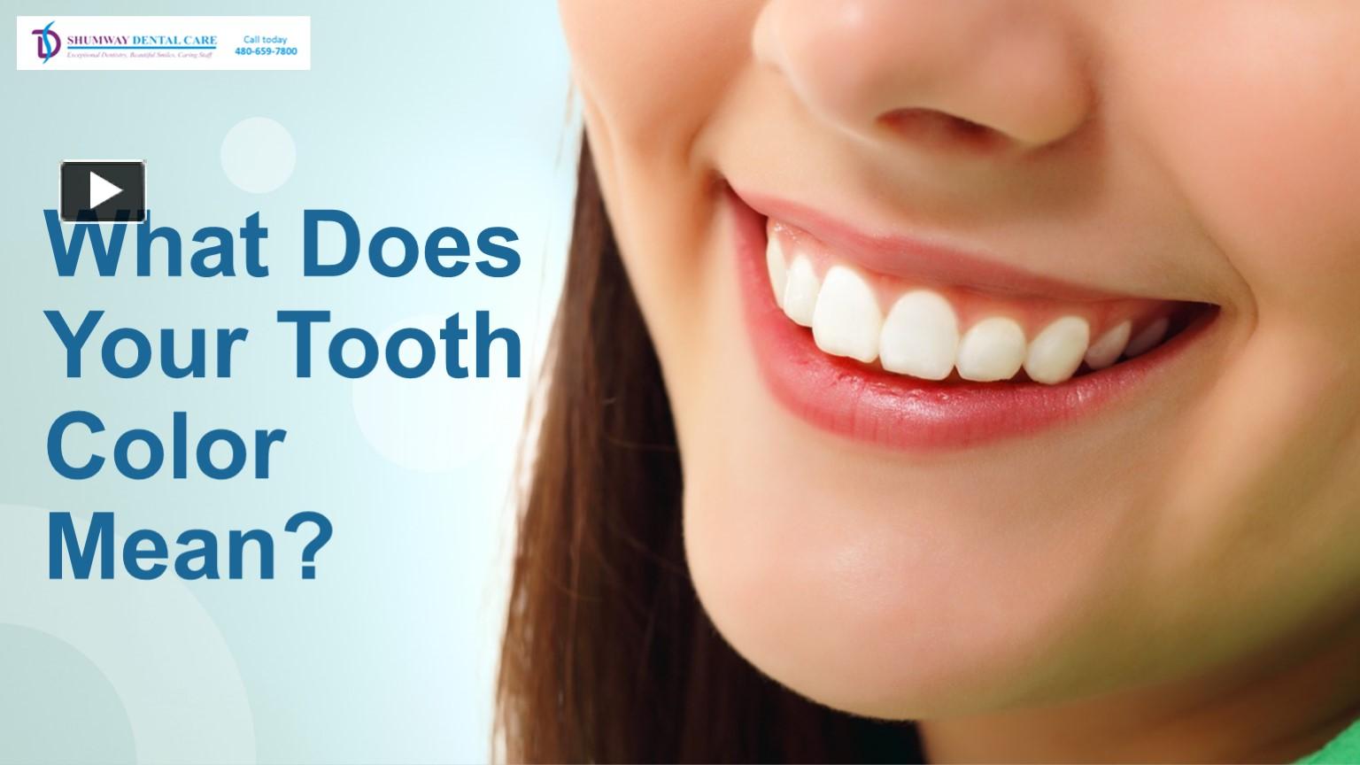 PPT What Does Your Tooth Color Mean? PowerPoint presentation free to download id 94f671ZWIyO