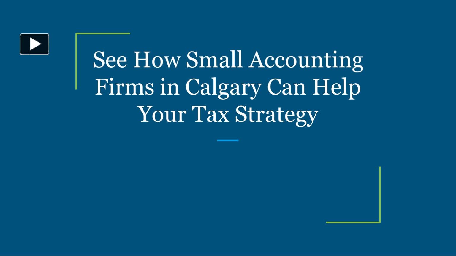PPT See How Small Accounting Firms in Calgary Can Help Your Tax