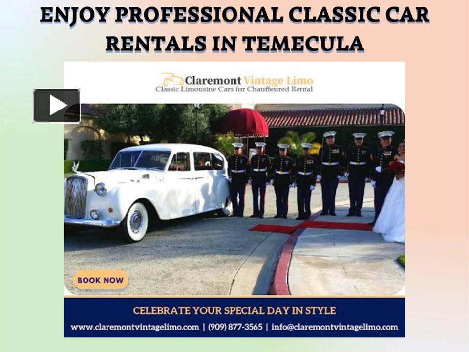 PPT Enjoy Professional Classic Car Rentals in Temecula PowerPoint