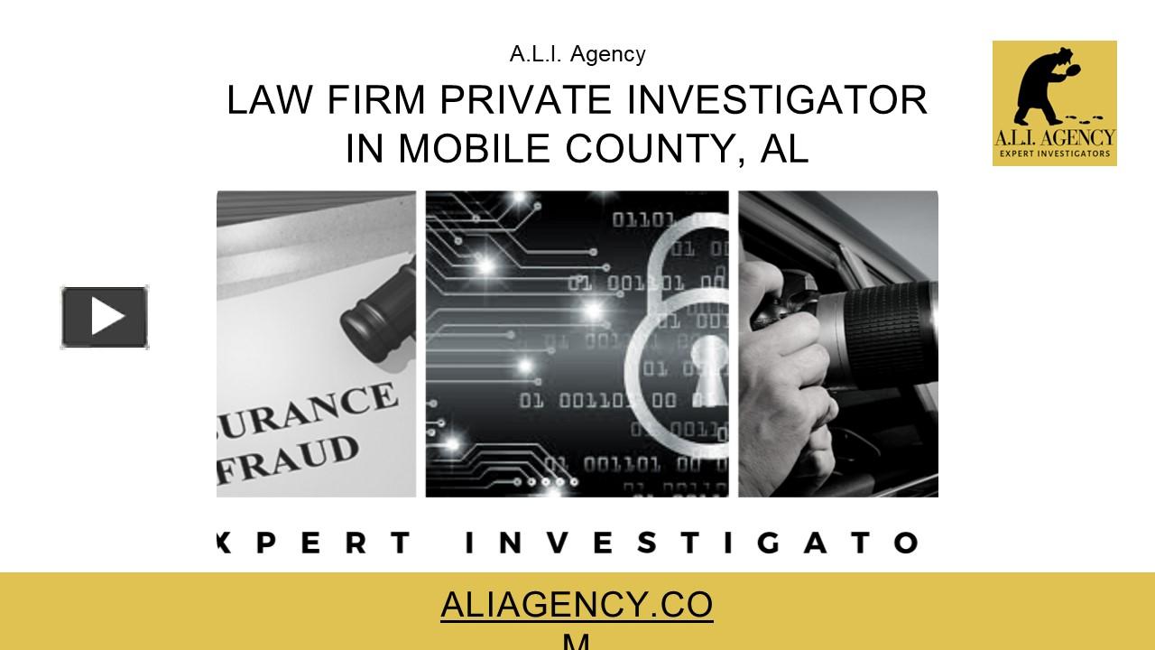 PPT Law Firm Private Investigator Mobile County AL A.L.I. Agency