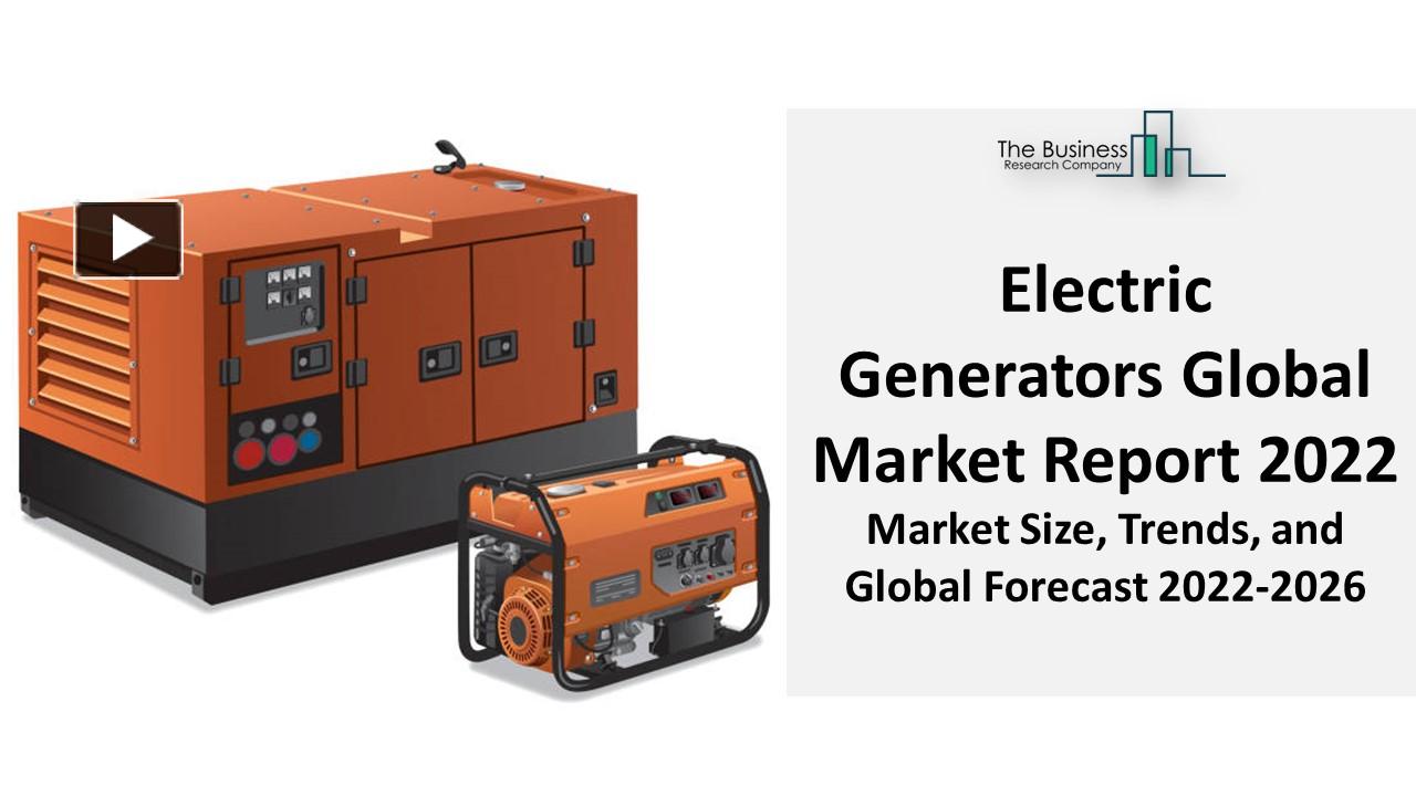 PPT Global Electric Generators Market Size, Share, Growth, Trends