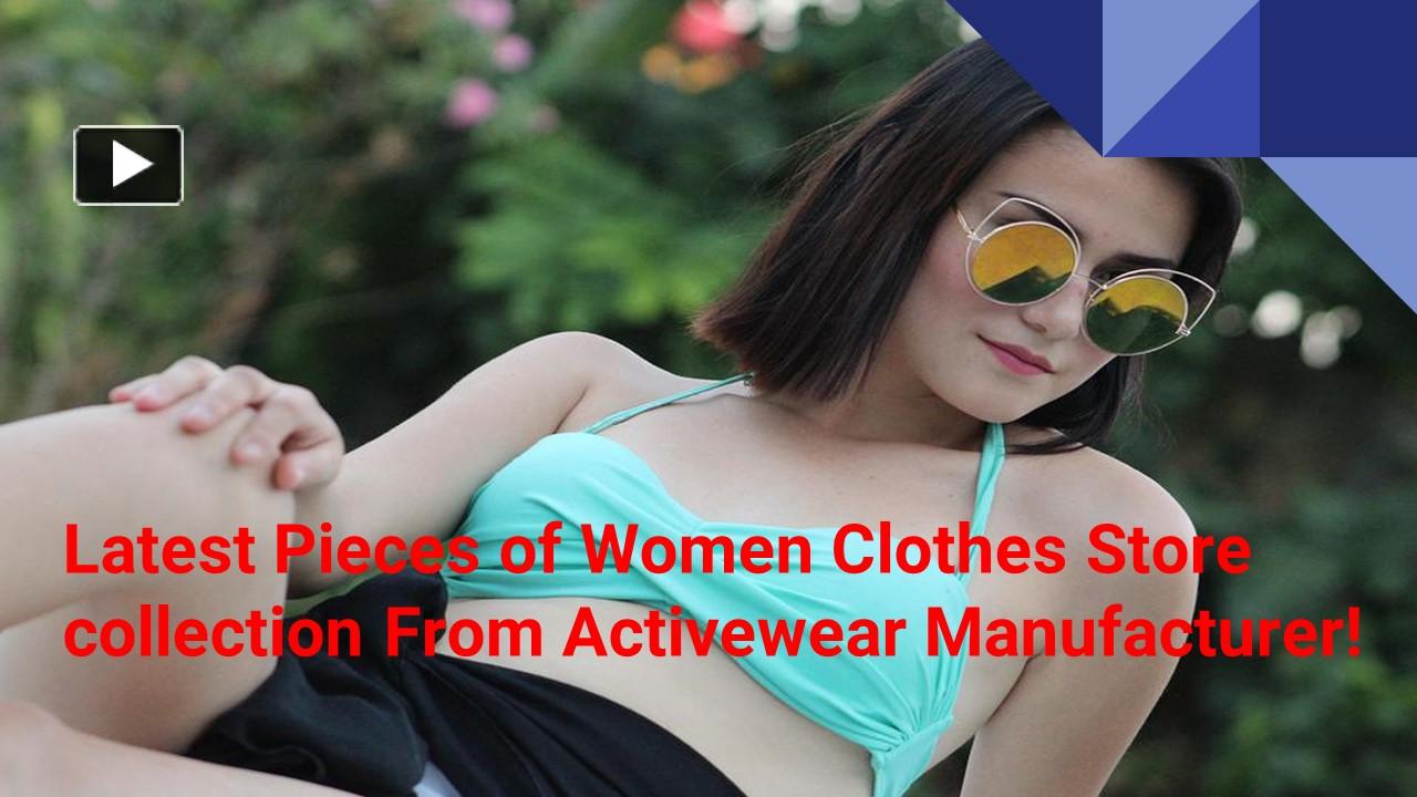 PPT Latest Pieces of Women Clothes Collection From Activewear