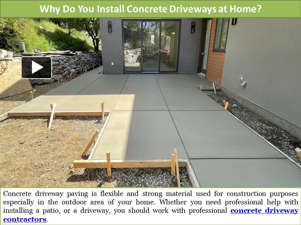 PPT Why Do You Install Concrete Driveways at Home? PowerPoint