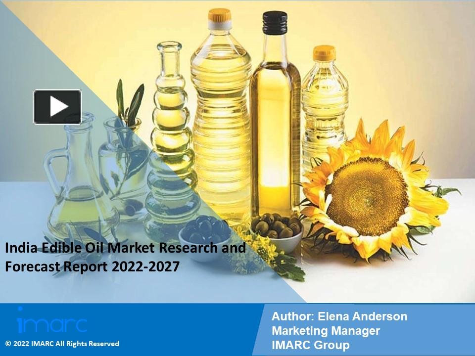PPT India Edible Oil Market PPT Demand, Trends and Business