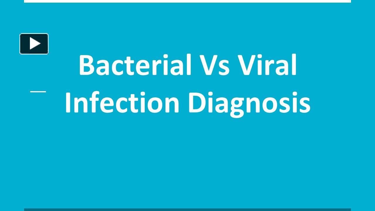 PPT Bacterial vs viral infection diagnosis PowerPoint presentation