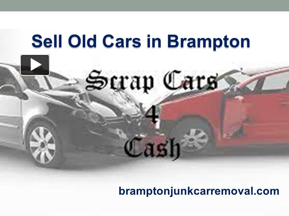 PPT Sell Old Cars in Brampton (1) PowerPoint presentation free to