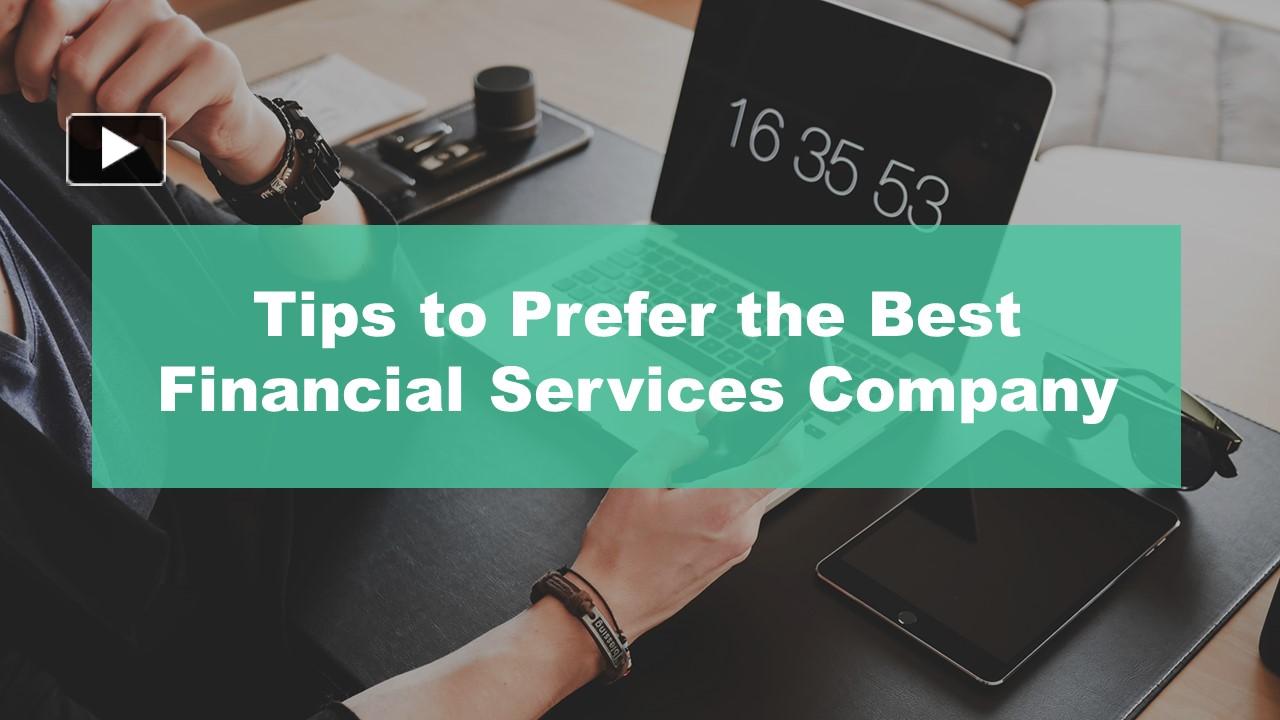 PPT Tips to Prefer The Best Financial Services Company PowerPoint