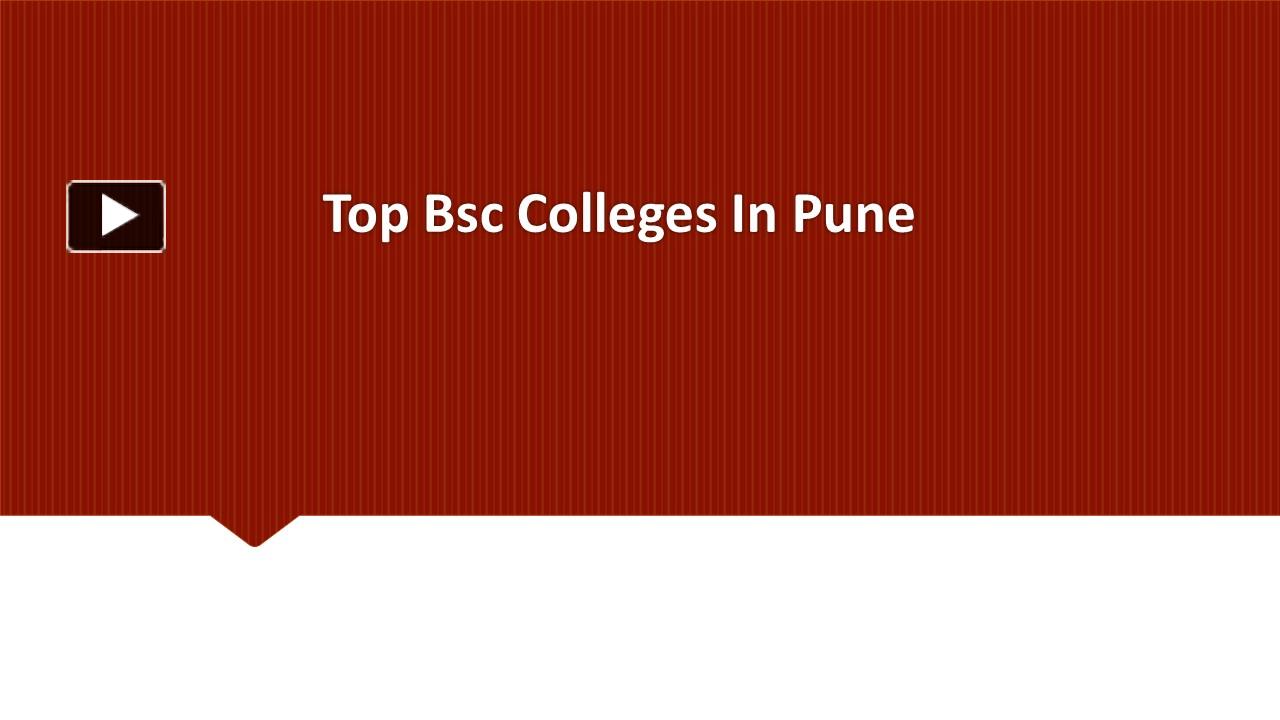 PPT Top Bsc Colleges In Pune PowerPoint presentation free to