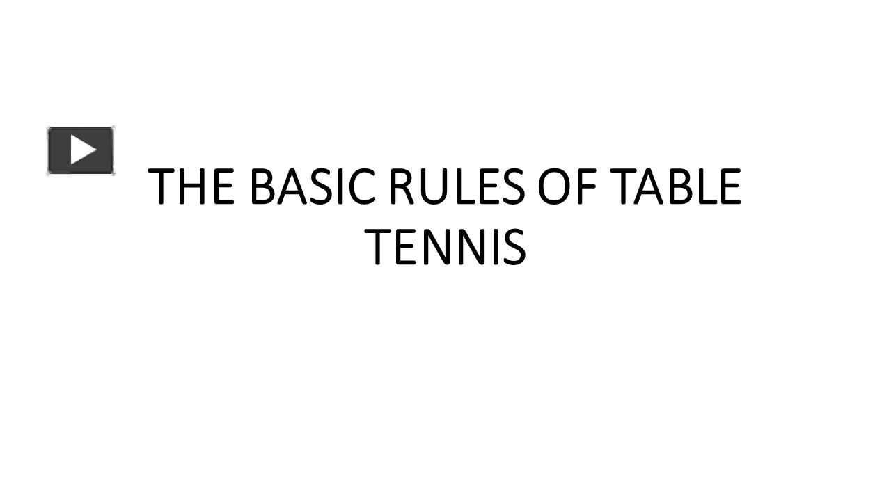 PPT THE BASIC RULES OF TABLE TENNIS PowerPoint presentation free to