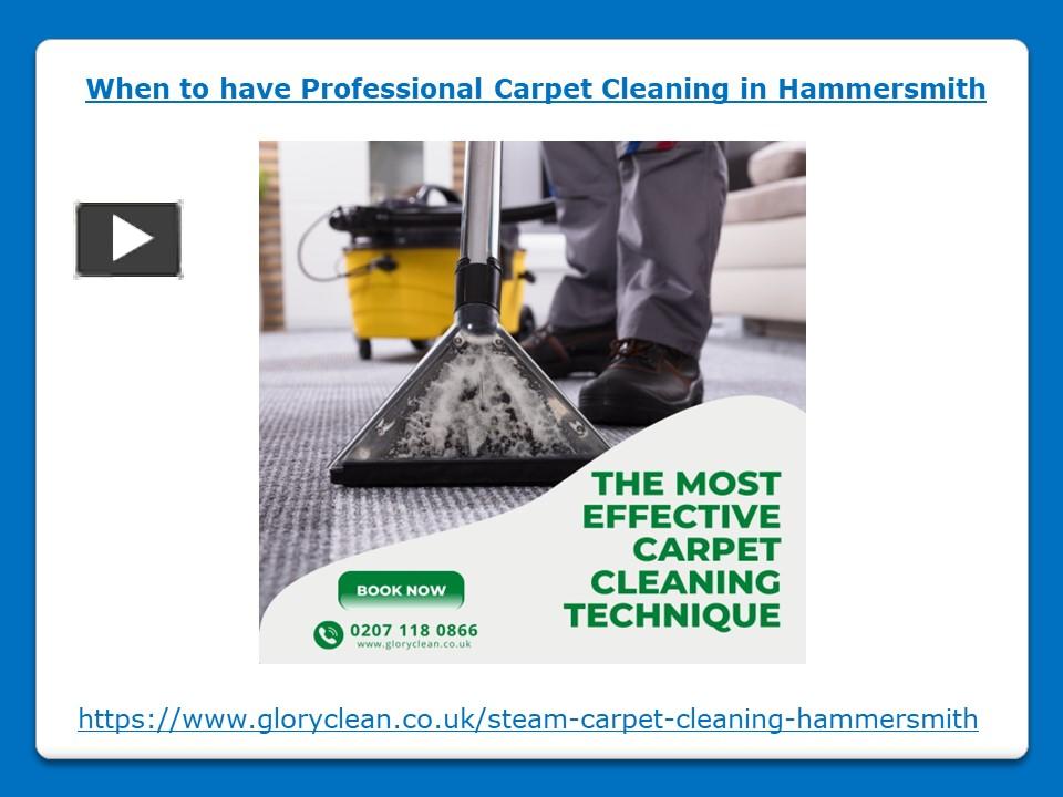 PPT When to have Professional Carpet Cleaning in Hammersmith