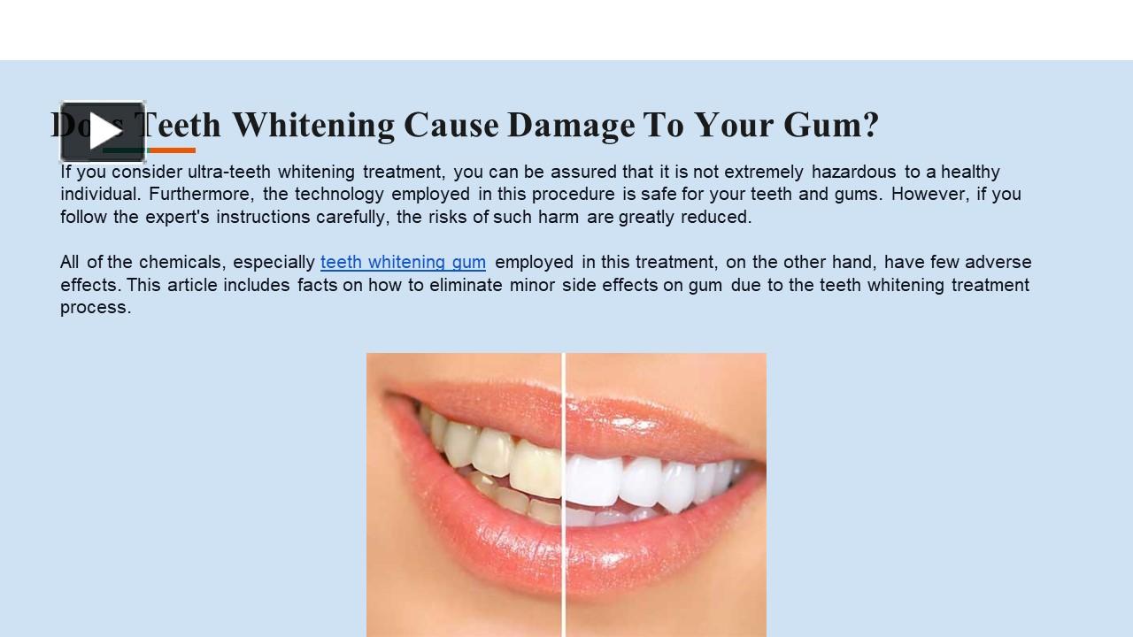PPT Does Teeth Whitening Cause Damage To Your Gum? PowerPoint