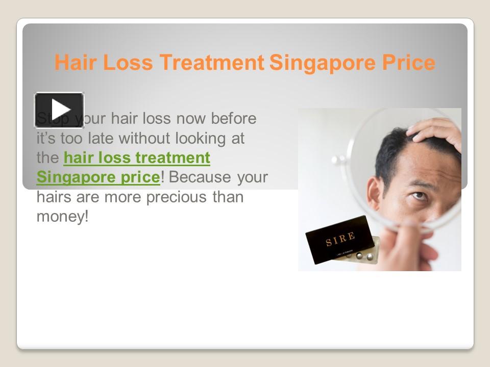 PPT Hair Loss Treatment Singapore Price PowerPoint presentation