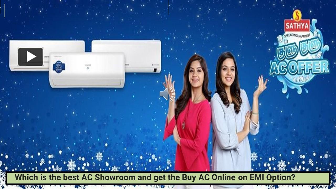 PPT Which is the best AC Showroom and get the Buy AC Online on EMI