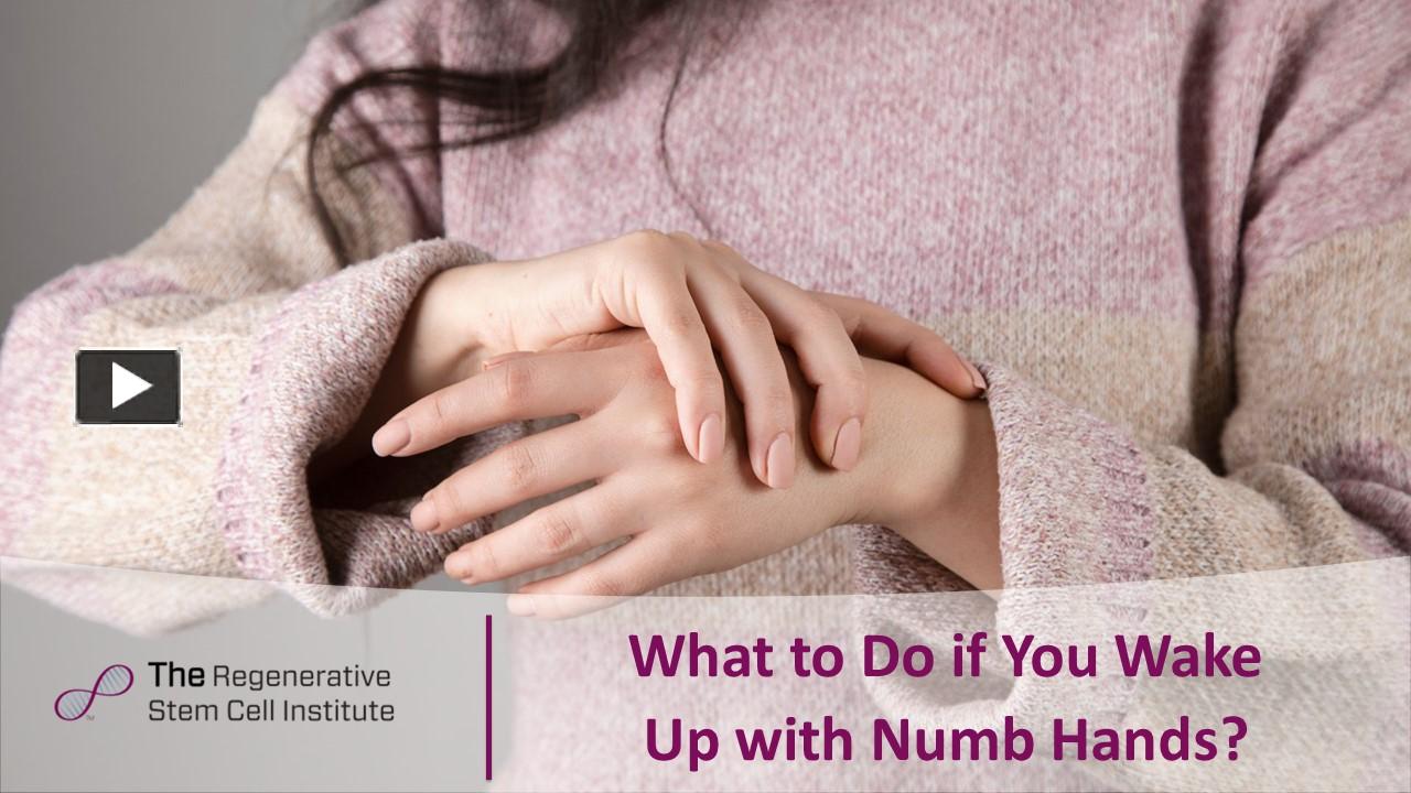 PPT What to Do If You Wake Up with Numb Hands PowerPoint presentation