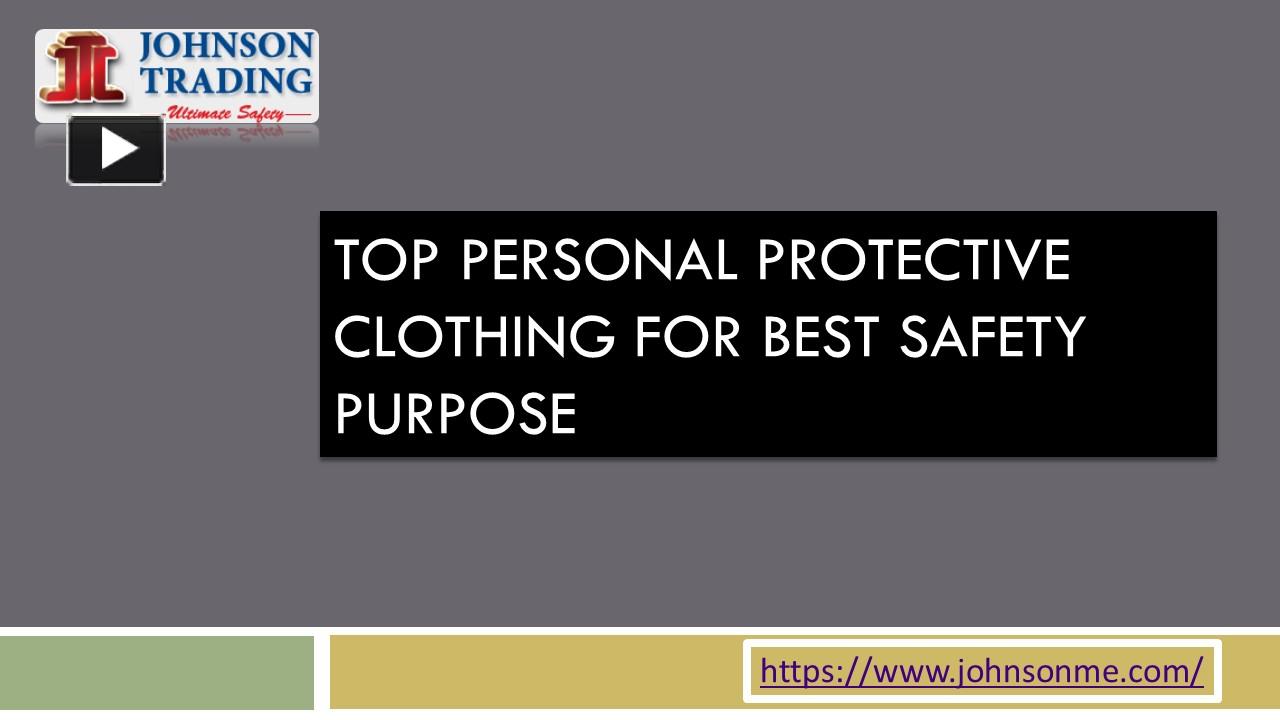 PPT Top Personal Protective Clothing for Best Safety Purpose