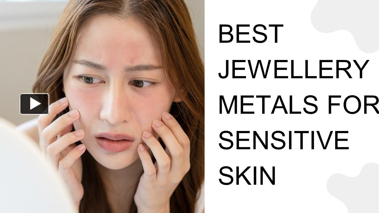 PPT Best Jewellery Metals for Sensitive Skin PowerPoint presentation