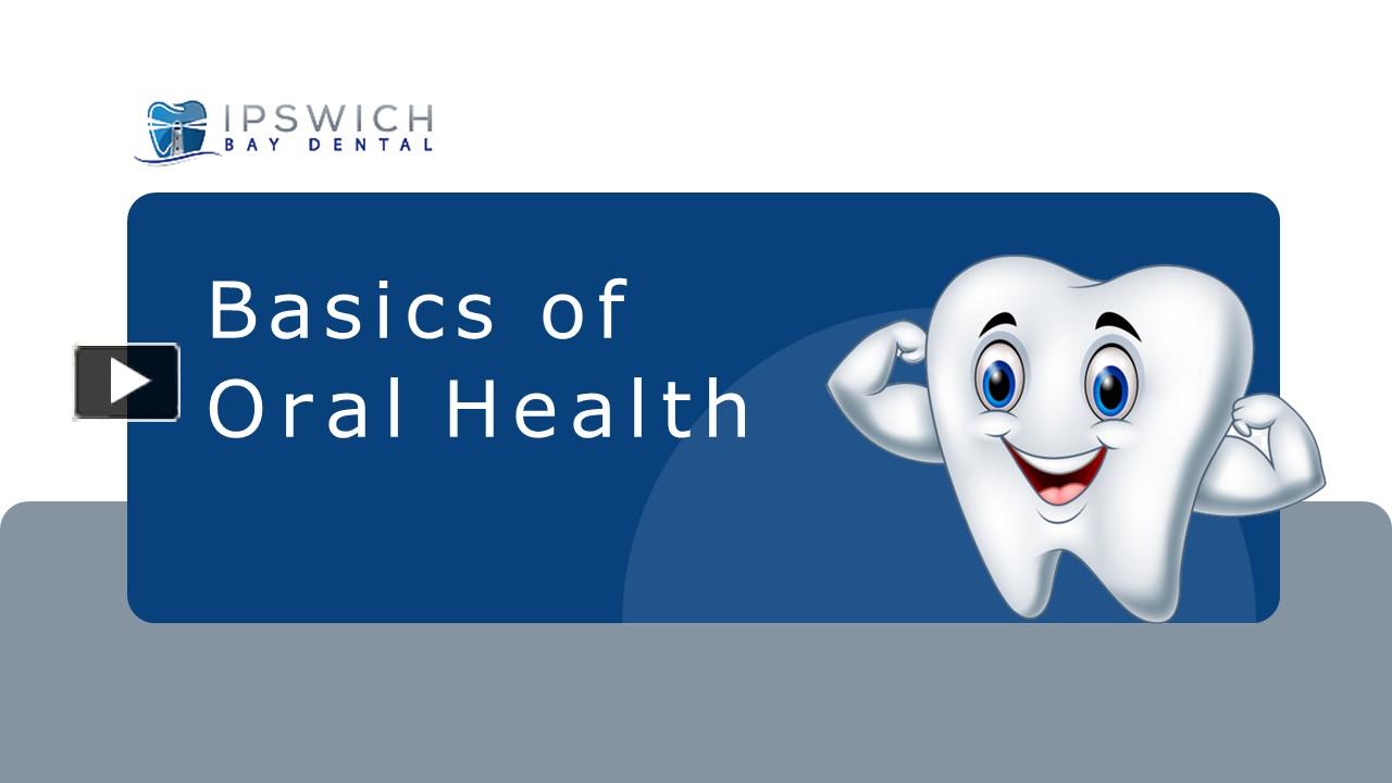 PPT Basics of Oral Health PowerPoint presentation free to download