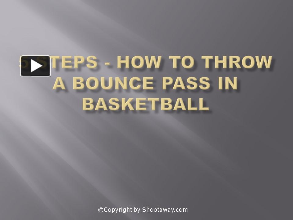 PPT 5 Steps How to Throw a Bounce Pass in Basketball PowerPoint