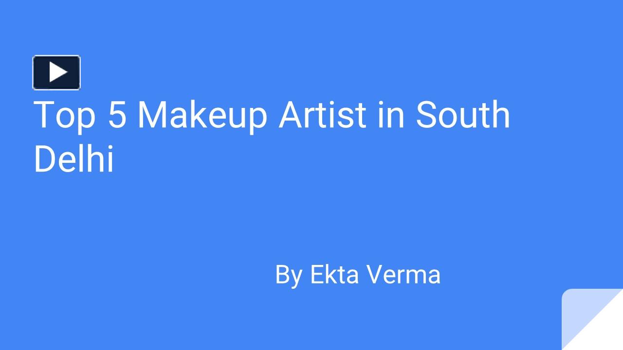 PPT Top 5 Makeup Artist In South Delhi PowerPoint presentation free