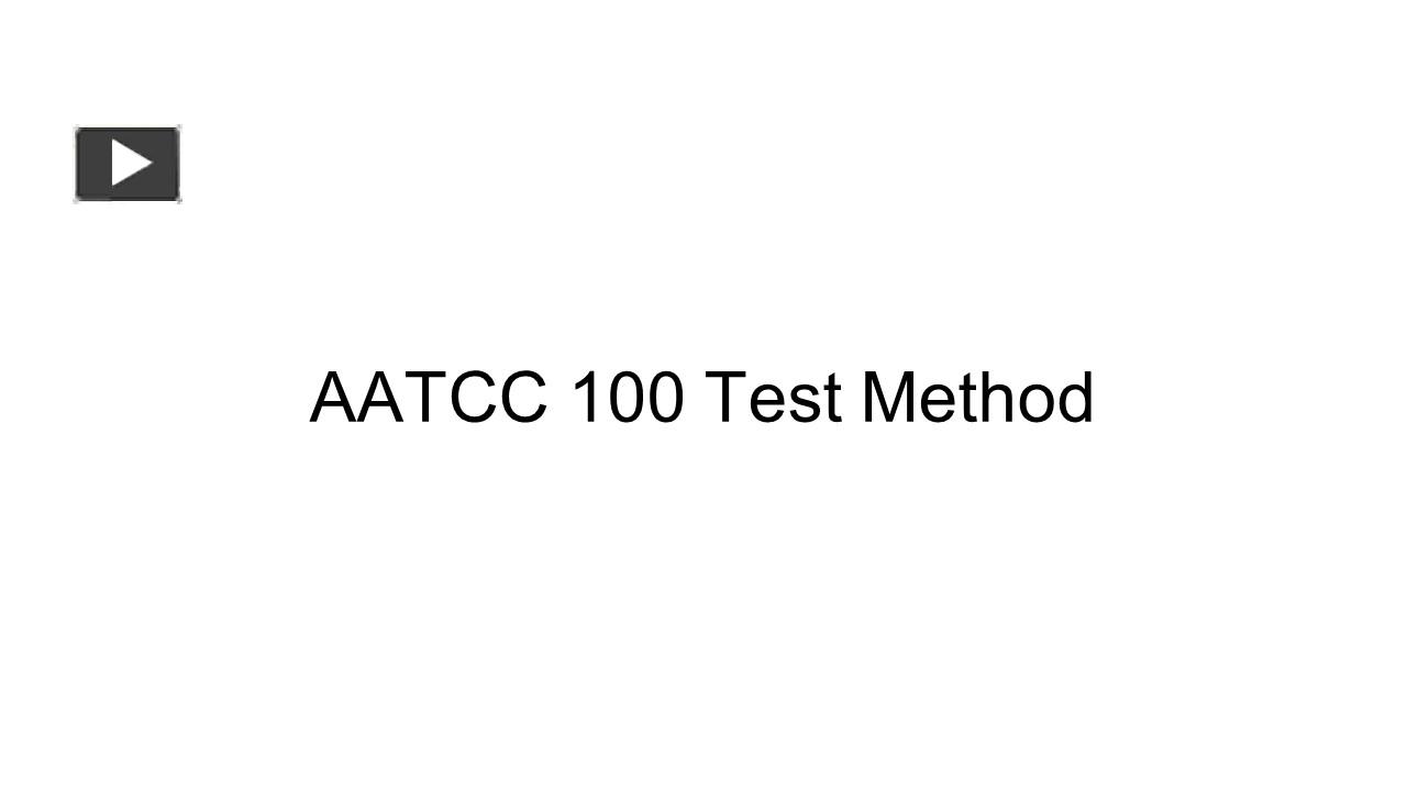 PPT AATCC 100 Test Method PowerPoint presentation free to download