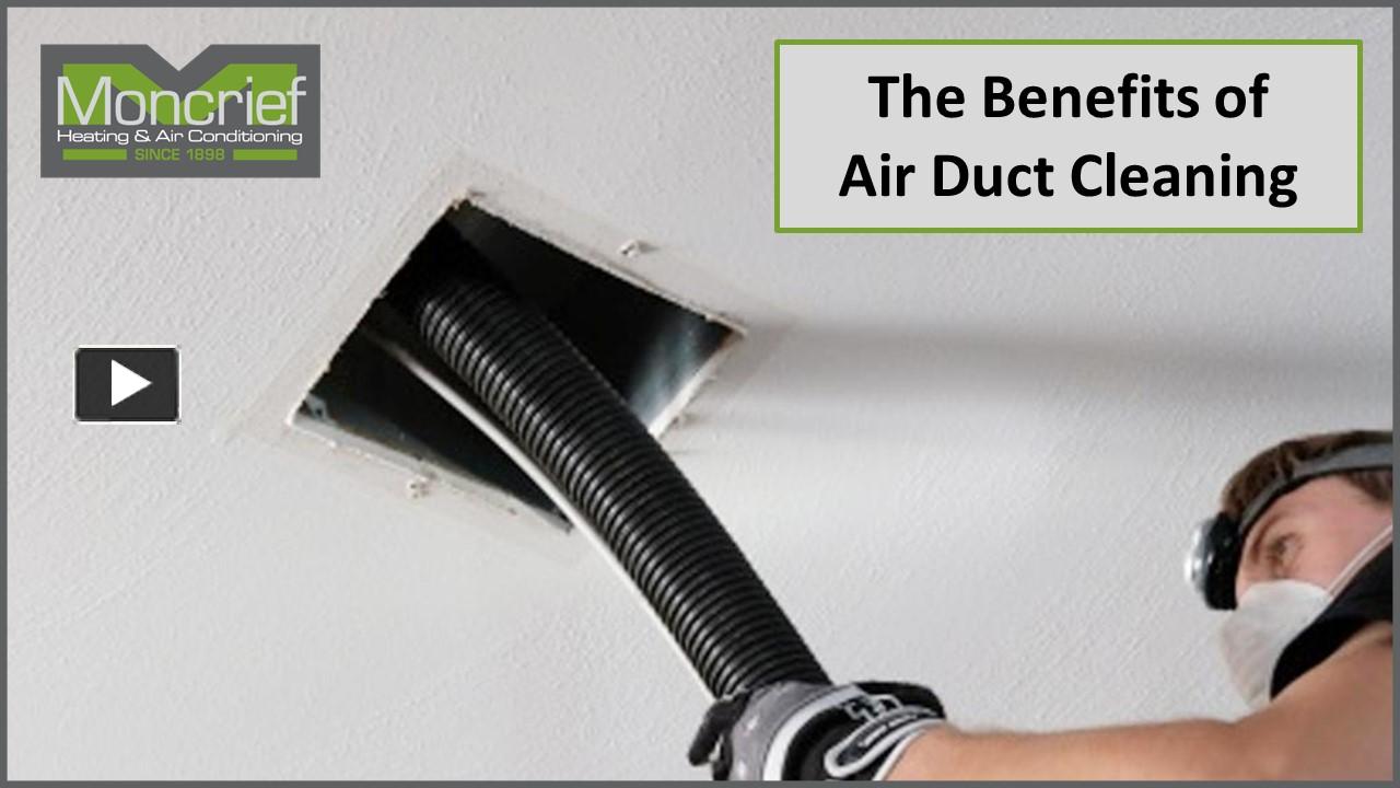 PPT The Benefits of Air Duct Cleaning PowerPoint presentation free