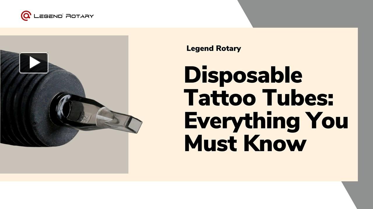 PPT Disposable Tattoo Tubes Everything You Must Know PowerPoint