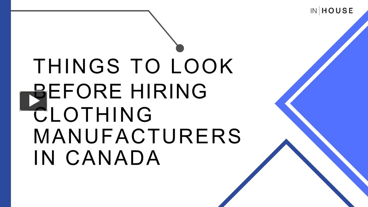 PPT Things To Look Before Hiring Clothing Manufacturers in Canada