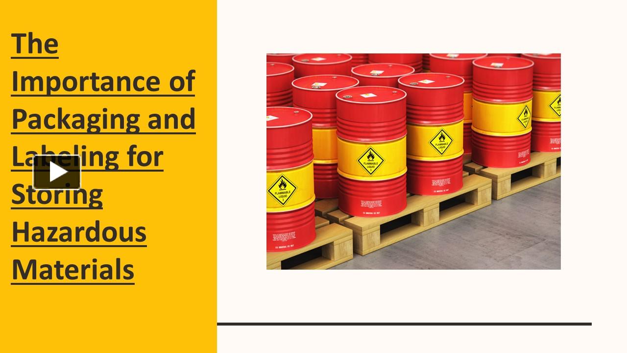 PPT The Importance of Packaging and Labeling for Storing Hazardous