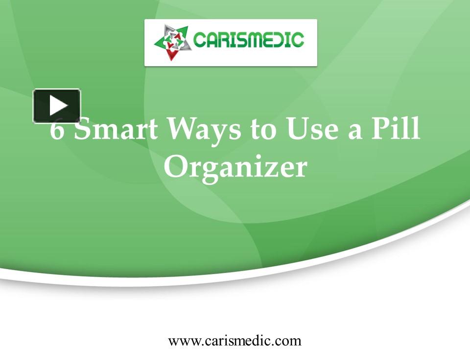 ppt-6-smart-ways-to-use-a-pill-organizer-powerpoint-presentation