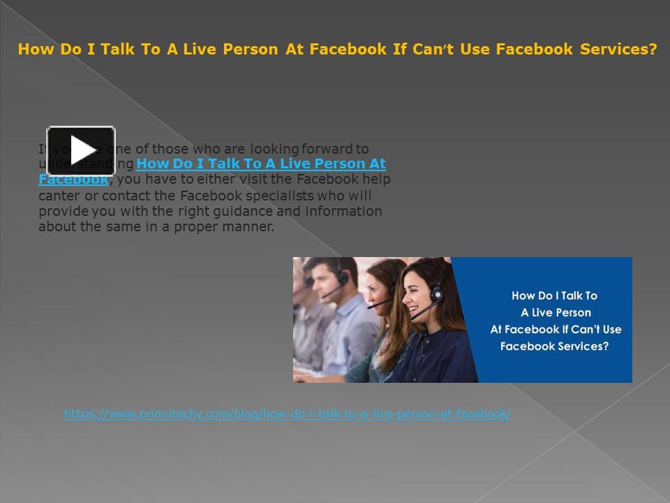 PPT How Do I Talk To A Live Person At Facebook If Can’t Use Facebook Services? PowerPoint
