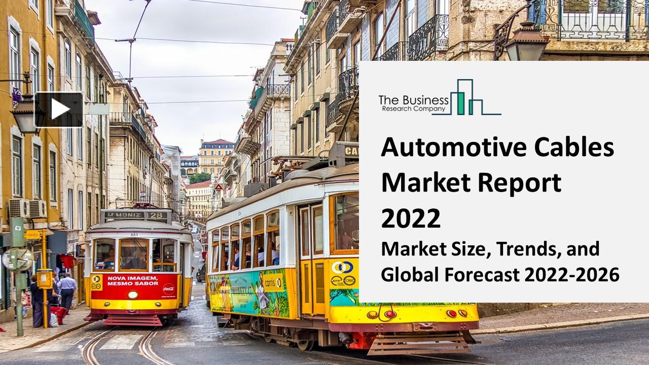 PPT Automotive Cables Market Industry Insights, Trends And Forecast