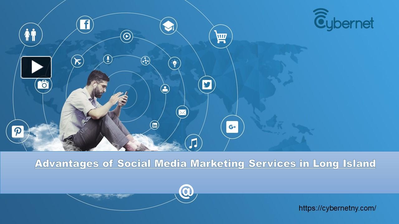 PPT Advantages of Social Media Marketing Services in Long Island