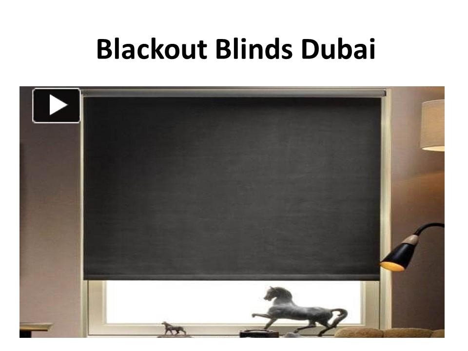 PPT Blackout blinds dubai PowerPoint presentation free to download