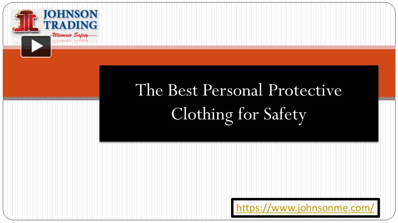 PPT The Best Personal Protective Clothing for Safety PowerPoint