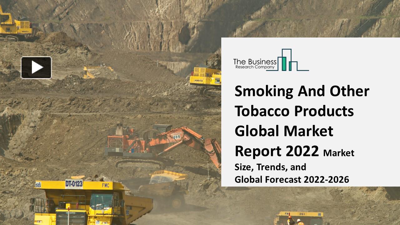PPT Global Smoking And Other Tobacco Products Market Report 20222031 Size, Share, Growth