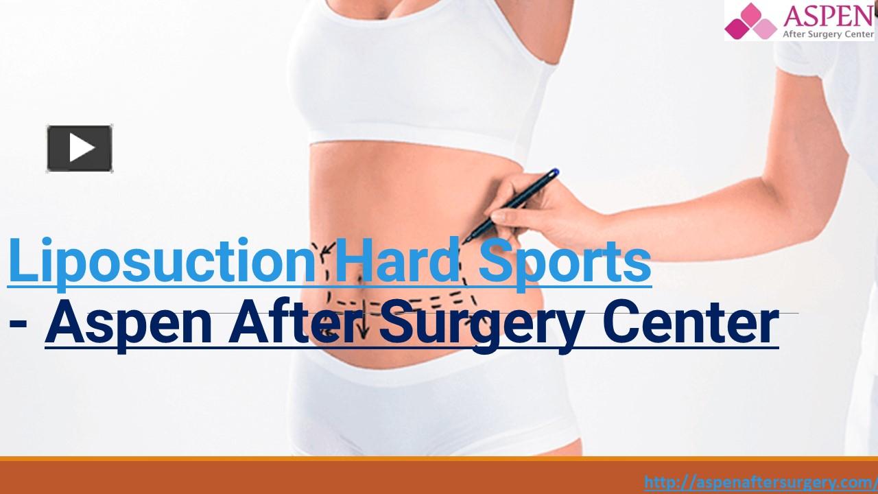 PPT Liposuction hard spots Aspen After Surgery Center PowerPoint presentation free to