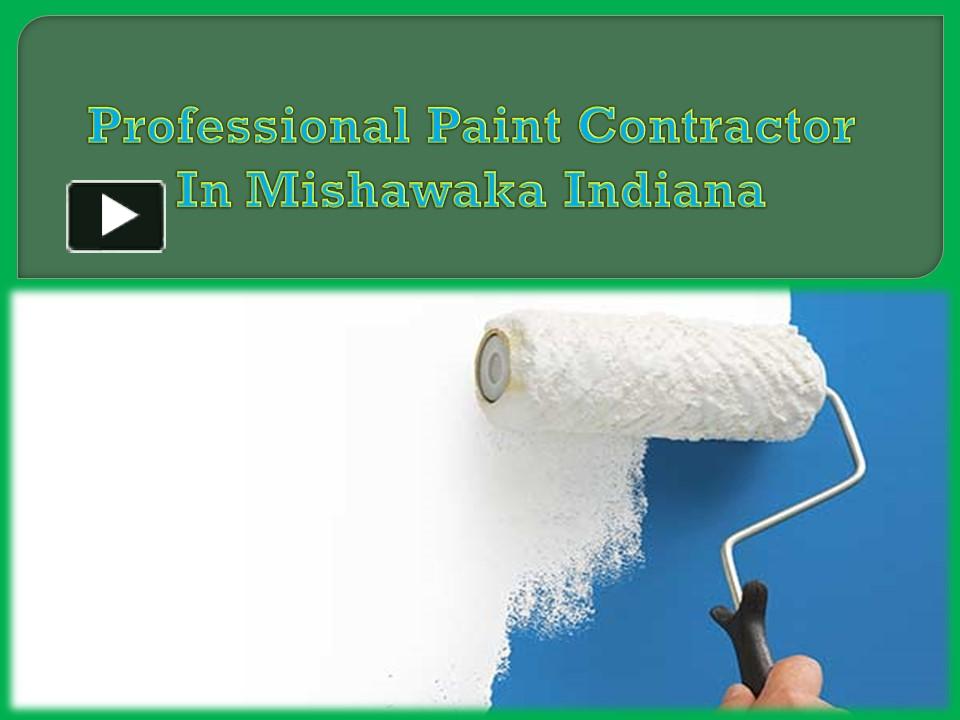 PPT Professional Paint Contractor In Mishawaka Indiana PowerPoint
