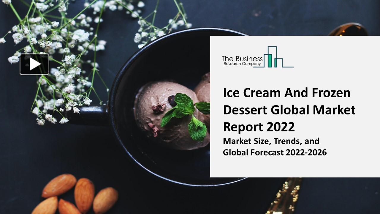 PPT Ice Cream And Frozen Dessert Market 20222031 Outlook, Growth, And Demand PowerPoint