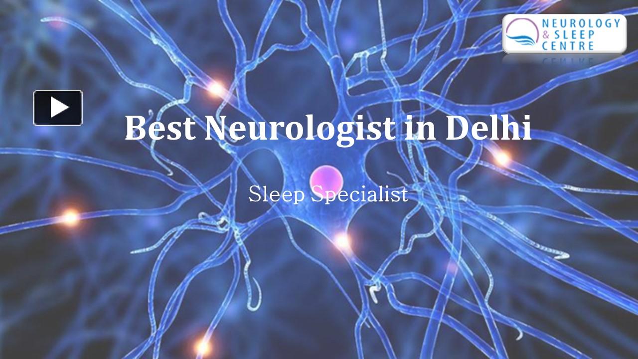 PPT Best Neurologist in Delhi PowerPoint presentation free to download id 955949NzVhZ