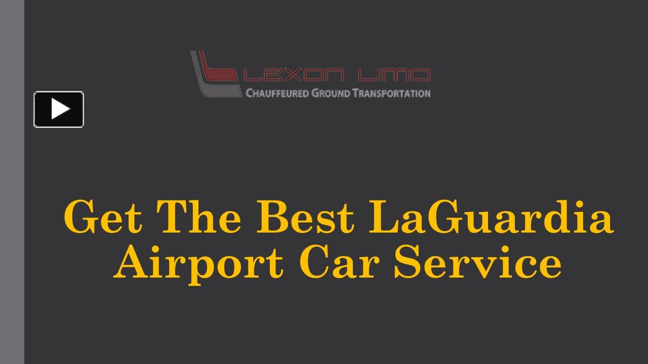 PPT Get The Best LaGuardia Airport Car Service PowerPoint