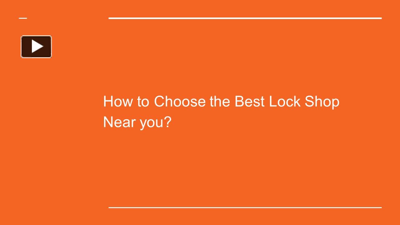 PPT How to Choose the Best Lock Shop Near you? PowerPoint presentation free to download id