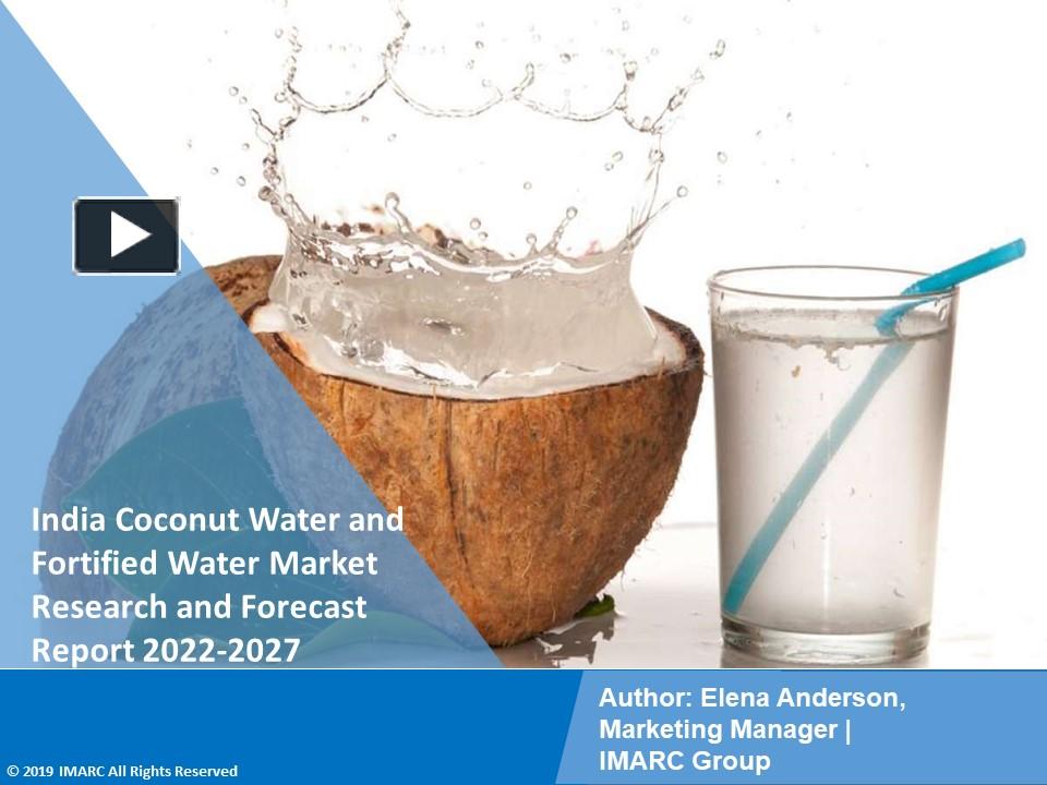PPT India Coconut Water and Fortified Water Market Report 20222027