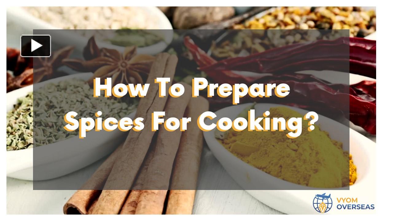 PPT How To Prepare Spices For Cooking Global Spice Exporter Vyom
