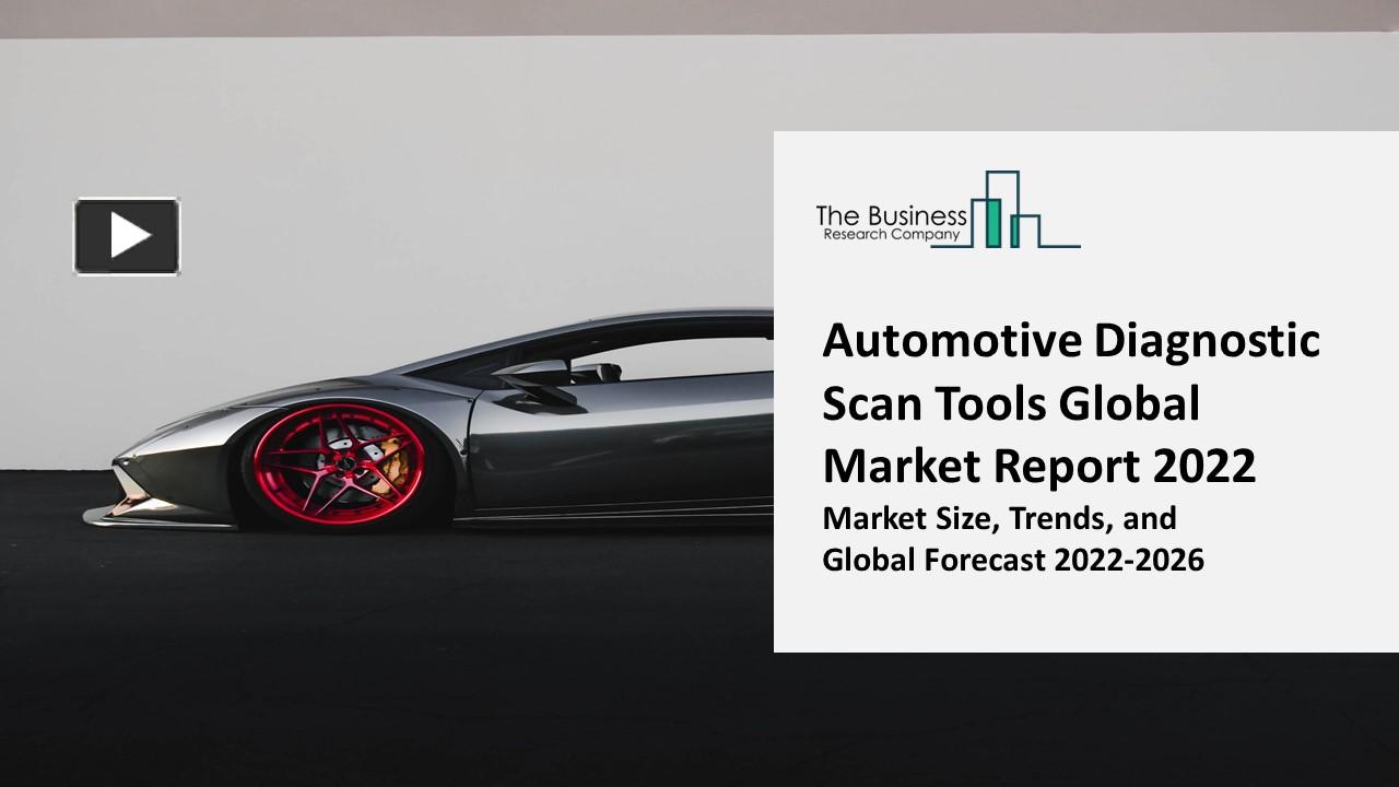 PPT Automotive Diagnostic Scan Tools Market 2022 Size, Share
