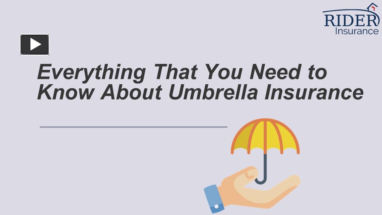 PPT Everything That You Need to Know About Umbrella Insurance